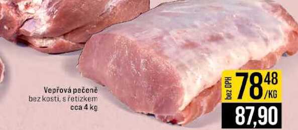 Vepřová pečené bez kosti, s řetízkem cca 4 kg 1kg