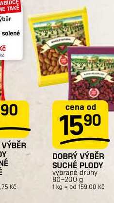 DOBRÝ VÝBĚR SUCHÉ PLODY vybrané druhy 80-200 g 