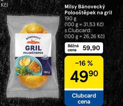 Milsy Bánovecký Polooštěpek na gril, 190 g  