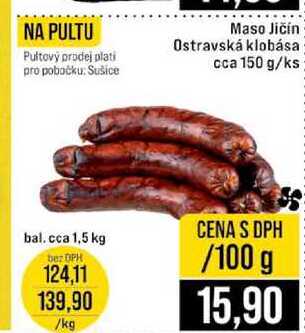 Maso Jičín Ostravská klobása cca 150 g 100g