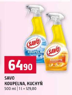 SAVO KOUPELNA, KUCHYŇ 500 ml