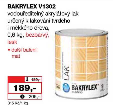 BAKRYLEX V1302 vodouředitelný akrylátový lak určený k lakování tvrdého i měkkého dřeva, 0,6 kg Barvy a laky drogerie 