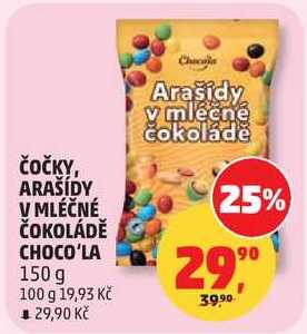ČOČKY, ARAŠÍDY V MLÉČNÉ ČOKOLÁDĚ CHOCO'LA, 150 g