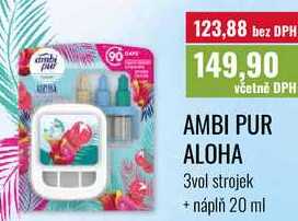 AMBI PUR ALOHA 3vol strojek + náplň 20 ml Ratio