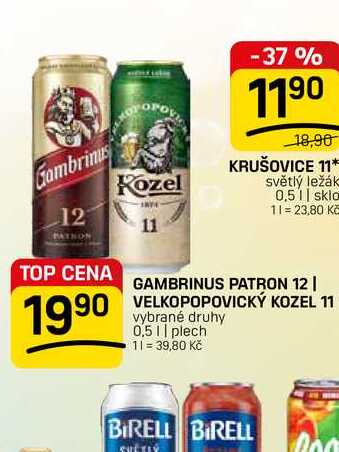 GAMBRINUS PATRON 12 | VELKOPOPOVICKÝ KOZEL 11 vybrané druhy 0,5 || plech