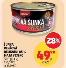 ŠUNKA VEPŘOVÁ DELIKÁTNÍ 85% MASA VESEKO, 300 g